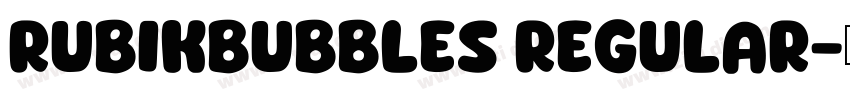 RubikBubbles Regular字体转换 RubikBubbles Regular字体转换